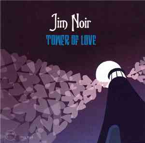 Jim Noir - Tower Of Love