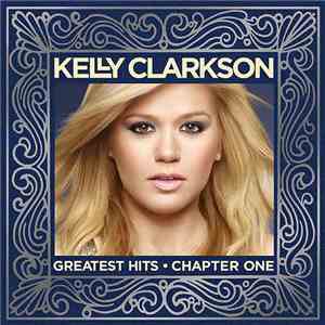 Kelly Clarkson - Greatest Hits - Chapter One