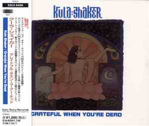 Kula Shaker - Grateful When You're Dead