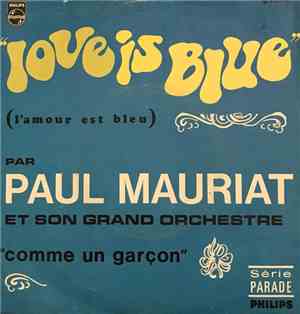 Le Grand Orchestre De Paul Mauriat - Love Is Blue / Comme Un Garçon