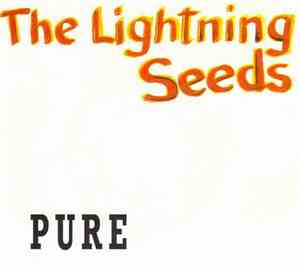Lightning Seeds, The - Pure