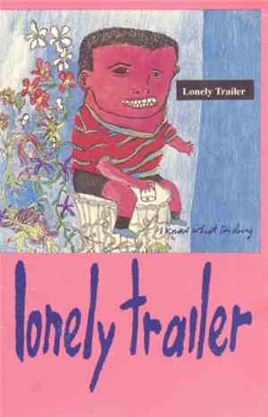 Lonely Trailer - I Know What I'm Doing, But You Don't Think So