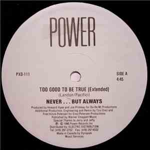 Never...But Always - Too Good To Be True