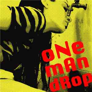 One Man Drop - One Man Drop