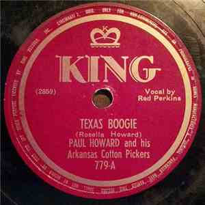 Paul Howard And His Arkansas Cotton Pickers - Texas Boogie / Torn Between T ...