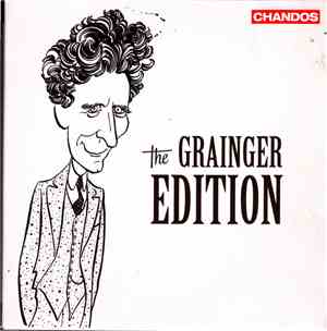 Percy Grainger - Richard Hickox, Penelope Thwaites - Grainger Edition