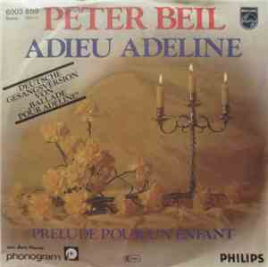 Peter Beil - Adieu Adeline / Prelude Pour Un Enfant