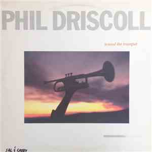 Phil Driscoll - Sound The Trumpet