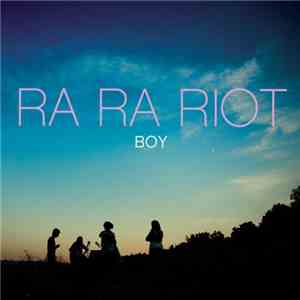 Ra Ra Riot - Boy
