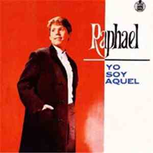 Raphael - Yo Soy Aquel
