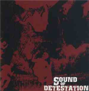Sound Of Detestation - Sound Of Detestation