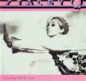 Stacey Q - Give You All My Love