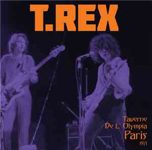 T. Rex - Taverne De L' Olympia Paris 1971