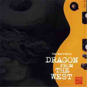 Tak Matsumoto - Dragon From The West