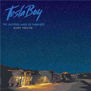 Tesla Boy - The Universe Made Of Darkness (Night Version)