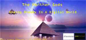 The Panther Gods - Analog Dreams In A Digital World
