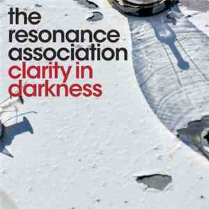 The Resonance Association - Clarity In Darkness