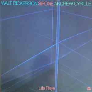Walt Dickerson, Sirone, Andrew Cyrille - Life Rays