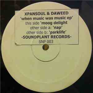 Xpansul & Daweed - When Music Was Music EP