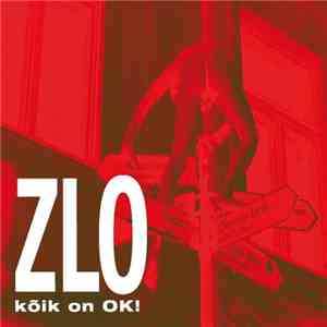 Zlo - Kõik on OK!