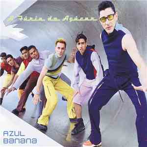 A Fúria Do Açúcar - Azul Banana