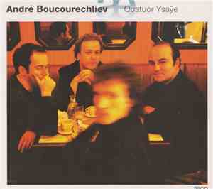 André Boucourechliev - Quatuor Ysaÿe - Quatuors À Cordes