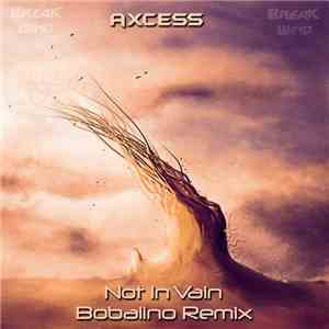 Axcess - Not In Vain (Bobalino Remix)