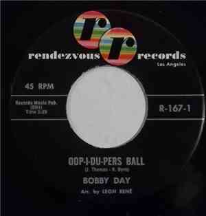 Bobby Day - Oop-I-Du-Pers Ball / Don't Worry 'Bout Me