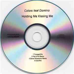 Colors feat. Domino - Holding Me Kissing Me