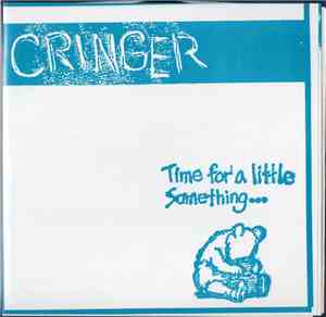 Cringer - Time For A Little Something