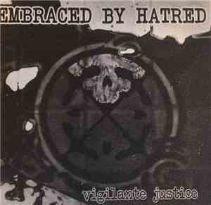 Embraced By Hatred - Vigilante Justice