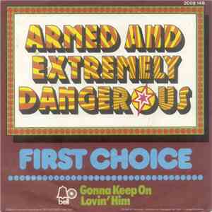 First Choice - Armed And Extremely Dangerous
