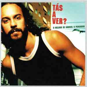 Gabriel O Pensador - Tás A Ver? O Melhor De Gabriel O Pensador
