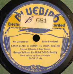 George Hall And The Hotel Taft Orchestra - Santa Claus Is Comin' To Town / ...