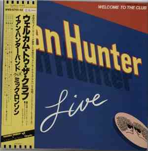 Ian Hunter - Welcome To The Club - Live