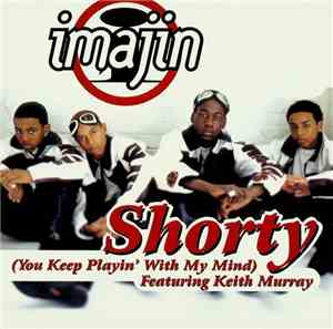 Imajin - Shorty (You Keep Playin' With My Mind)