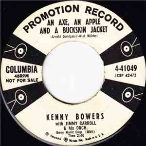 Kenny Bowers With Jimmy Carroll & His Orch. - An Axe, An Apple And A Bucksk ...