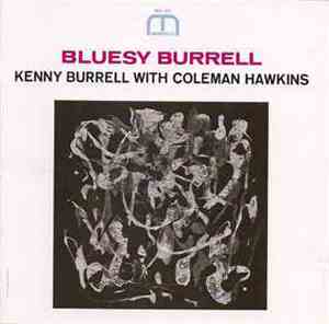 Kenny Burrell With Coleman Hawkins - Bluesy Burrell