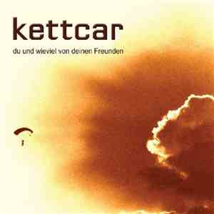 Kettcar - Du Und Wieviel Von Deinen Freunden