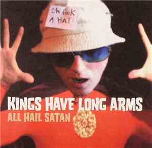 Kings Have Long Arms - All Hail Satan