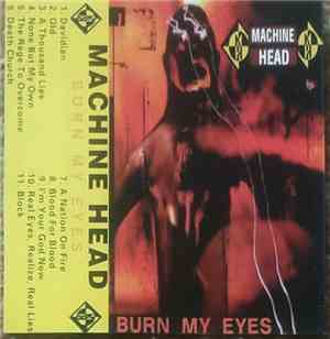 Machine Head  - Burn My Eyes