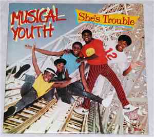 Musical Youth - She's Trouble