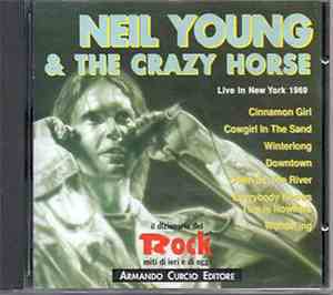 Neil Young & Crazy Horse - Live In New York 1969