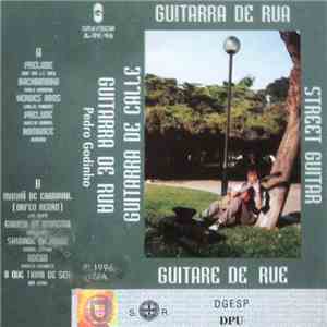 Pedro Godinho  - Guitarra De Rua / Street Guitar / Guitare De Rue / Guitarra De Calle