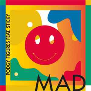 Podgy Figures Featuring Sticky - Mad