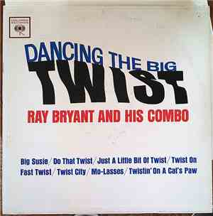 Ray Bryant And His Combo - Dancing The Big Twist