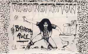 Regurgitation - Bathrooms Rule