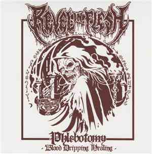 Revel In Flesh / The Dead Goats - Phlebotomy - Blood Dripping Healing / Fro ...