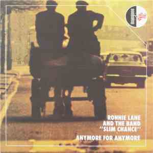 Ronnie Lane & Slim Chance - Anymore For Anymore