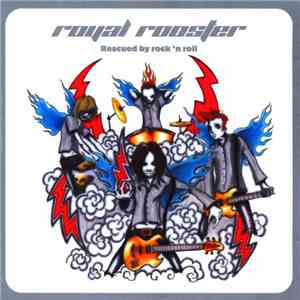 Royal Rooster - Rescued By Rock 'N Roll Vol. III